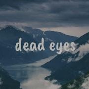 Dead Eyes Powfu