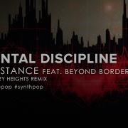 Mental Discipline Beyond Border Resistance Ashbury Heights Remix