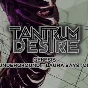 Tantrum Desire Underground Feat Laura Bayston