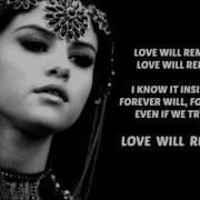 Selena Gomez Love Will Remember Lyrics