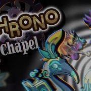 Chrono Chapel