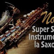 Super Sirba Instrumentala La Saxofon