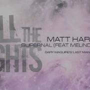 Matt Hardwick Supernal Gary Maguire S Last Man Standing Remix