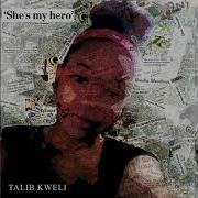 She S My Hero Talib Kweli