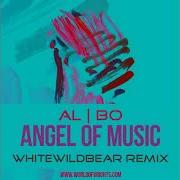 Al L Bo Angel Of Music Whitewildbear Remix