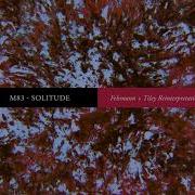 Solitude Felsmann Tiley Reinterpretation M83 Felsmann Tiley