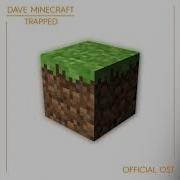 Dave Minecraft Trapped Ost 102