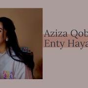 Aziza Qobilova Saad Lamjarred Enty Hayati