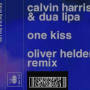 Calvin Harris Dua Lipa One Kiss Oliver Heldens Remix