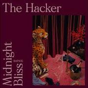 The Hacker Midnight Bliss