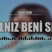 Yalniz Beni Sev Remix