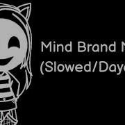 Mind Brand Meme Slowed