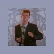 Rick Astley Never Gonna Left You Up Speed Up