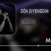 Taladro Dön Diyemedim Remix