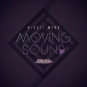 Miguel Migs Moving Sound