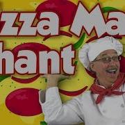 Pizza Man Chant