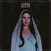 Lana Del Rey Ben