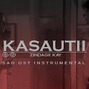 Kasuti Zindagi Ki Instrumental