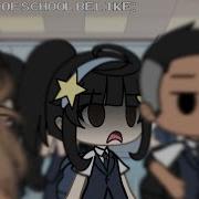 Back In School Meme Gacha Life