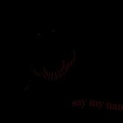 Greggreg Say My Name
