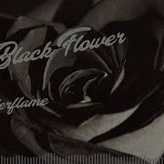 Waterflame Black Flower