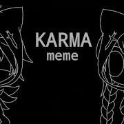 Meme Karma Gacha Life