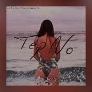Tep No Is It Too Much That I M Asking For