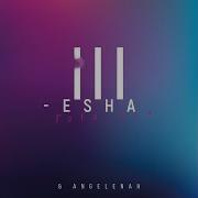 Ill Esha Why You Sleeping