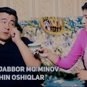 Abdujabbor Mo Minov Chin Oshiqlar