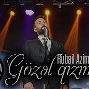 Rubail Azimov Gozel Qizim 2021