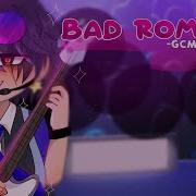 Песня Гача Лайф Bad Romance