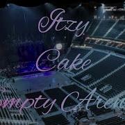 Itzy Cake Empty Arena