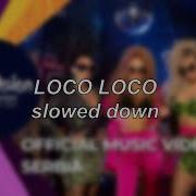 Loco Loco Takata Slowed