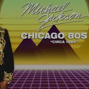 Michael Jackson Chicago 80S Mix