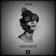 Noir Obscurite Original Mix Noir Music