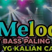 Dj Melody Full Bass Remix