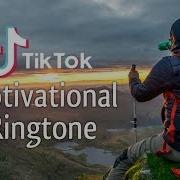 Tik Tok Motivational Ringtone Tik Tok Ringtone 2019 2020 Download Now