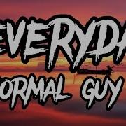 Regular Everyday Normal Guy На Русском