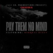 Calicoe G Pay Them No Mind Feat Marqual Dixon