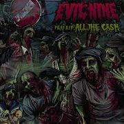 Evil Nine All The Cash The Glitch Mob Remix