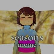 Seasons Meme Undertale