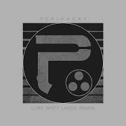 Lune Matt Lange Remix Periphery