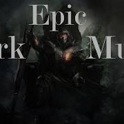 Epic Dark Music Mix