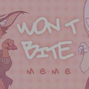 Wont Bite Meme Animation Crooked Core