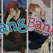 Bang Bang Switching Vocals Male Version Nightcore