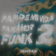 Papi De Mi Vida Papi Amor Funk 2 Dj Veta3