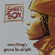 Sweetbox Everything S Gonna Be Alright Classic Version