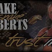 Jake Roberts Trust Me