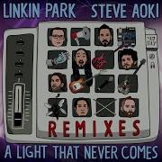 A Light That Never Comes Twoloud Remix Linkin Park Steve Aoki