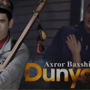 Axror Baxshi Dunyo Bu